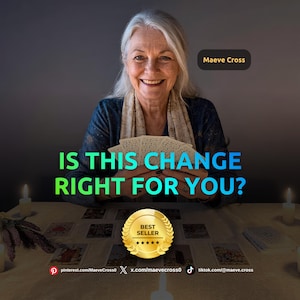 May include: Image of a woman smiling, holding tarot cards, with the text "IS THIS CHANGE RIGHT FOR YOU?" and a "BEST SELLER" badge. The image includes social media handles and the name "Maeve Cross".