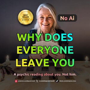 May include: A person holding a deck of tarot cards with text reading WHY DOES EVERYONE LEAVE YOU, A psychic reading about you. Not him., No Ai, and a gold Best Seller badge. The person is positioned behind a table with several tarot cards laid out.