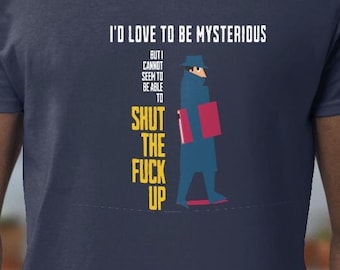 Ik zou graag mysterieus zijn, maar het lijkt erop dat ik niet in staat ben om mijn mond te houden, papa-humor, sacastisch geschenk, grappig beledigend shirt, zwijg shirt