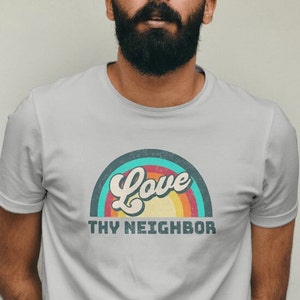 Love Thy Neighbor Shirt, Faith Shirt, Christian Shirt, Love Thy Neighbor, Motivational Tees, Kindness Tee, sunday school gift, preacher gift