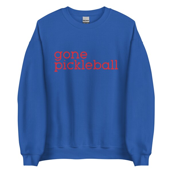Gone Pickleball Sweatshirt
