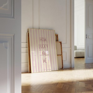 How Lucky Are We Print DIGITAL - Pink Preppy Retro Wall Art Positive Energy Quote Coquette Bar Cart Poster Typography art