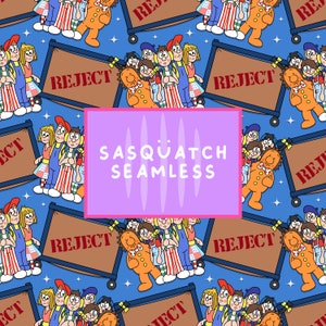 May include: A seamless pattern featuring a cartoon illustration of a group of people wearing colorful clothing and holding boxes that say "Reject" on them. The pattern is set against a blue background with white stars. The text "Sasquatch Seamless" is written in a pink box in the center of the image.