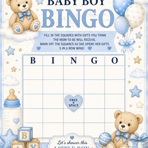 May include: A Baby Boy Bingo game card featuring a light blue and cream color palette. The design includes two teddy bears, blue balloons, a baby bottle, and alphabet blocks. The text reads: BABY BOY BINGO, FILL IN THE SQUARES WITH GIFTS YOU THINK THE MOM-TO-BE WILL RECEIVE. MARK OFF THE SQUARES AS SHE OPENS HER GIFTS. 5 IN A ROW WINS!, FREE SPACE, and Let's shower this LITTLE BOY with love!