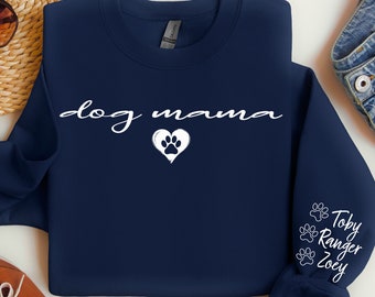 Personalized Dog Mom Sweatshirt: Custom Names on Sleeves, Dog Lover Gift