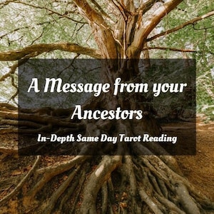 A Message from Your Ancestors, Same Day Tarot Reading, Ancestor Reading