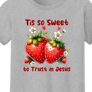 Tis So Sweet To Trust In Jesus Ladies T-Shirt, Bible Verse shirt, Bible Quote shirt, Christian Shirt, Christian Apparel, Christian Gift