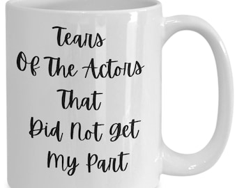 Actor coffee mug, funny gift for actor, theater gifts,