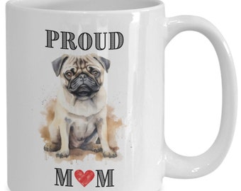 Mops Kaffeetasse, stolze Mops Mama, Aquarell Haustier Porträt, Hundeliebhaber Tasse, Geschenke für Hundemamas