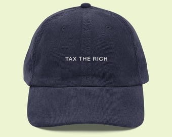 Tax the Rich Embroidered Corduroy Hat: Leftist Political Protest Cap