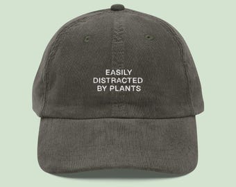 Easily Distracted By Plants Corduroy Hat, Plant Lover Gift