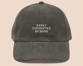 Easily Distracted By Bugs Corduroy Hat, Entomology Embroidered Cap, Bug Lover Hat, Entomology Gift, Insect Cap, Insect Lover Gift
