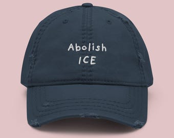 Abolish ICE Embroidered Distressed Dad Hat, Refugees Welcome
