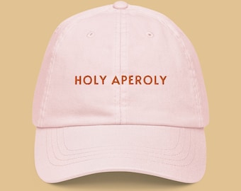 Holy Aperoly Cap, Aperol Spritz Hat, Embroidered Summer Hat, Gift for Girls