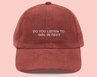 Do You Listen To Girl In Red? hat | Corduroy Lesbian Cap | Queer Apparel | LGBTQIA+ Pride Hat
