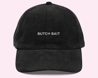Butch Bait Embroidered Corduroy Hat: Lesbian Saphic Gifts