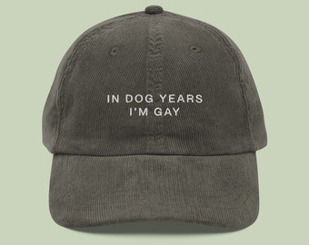 In Dog Years I&#39;m Gay Hat | LGBTQ+ Pride Baseball Cap | Queer Clothing