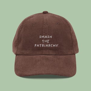 Smash The Patriarchy Corduroy Hat | Feminist Embroidered Cap | Women&#39;s Rights Merch