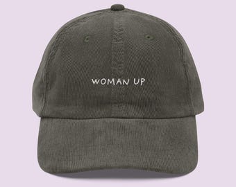 Woman Up Corduroy Hat | Feminist Embroidered Cap | Women's Rights Merch