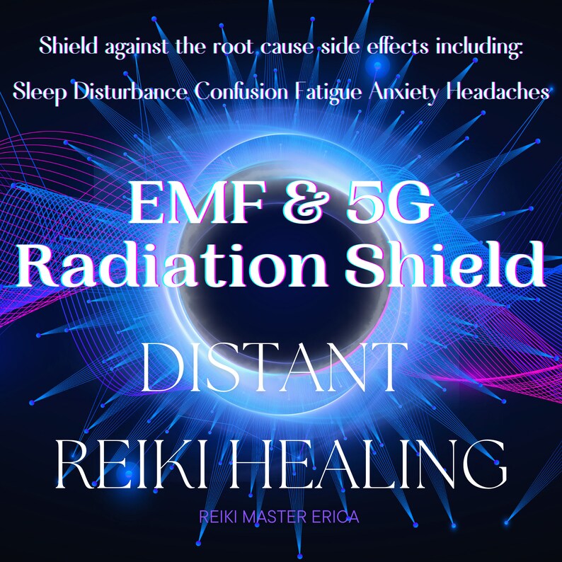 EMF Protection and 5G Radiation Shield Heal Effects Distant Reiki Healing