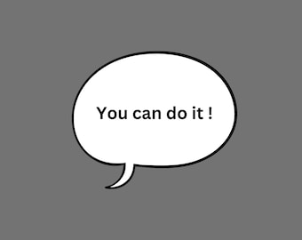 You can do it !