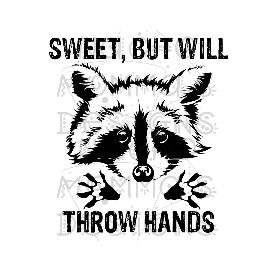 Sweet but Will Throw Hands Sublimation Ready to Press read Item