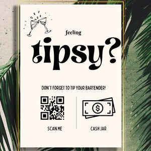 Tip Your Bartender Sign Template, QR code sign, Scan to pay, Venmo, CashApp, Feeling Tipsy, Tip Jar Sign, Boho Minimalist Wedding