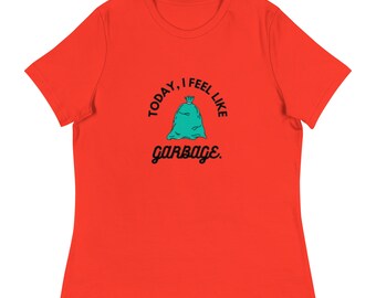 Camiseta Hoy me siento como basura