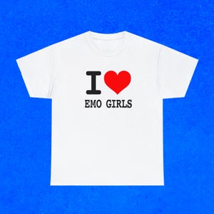 I Love Emo Girls Essential T-Shirt for Sale by atoprac59