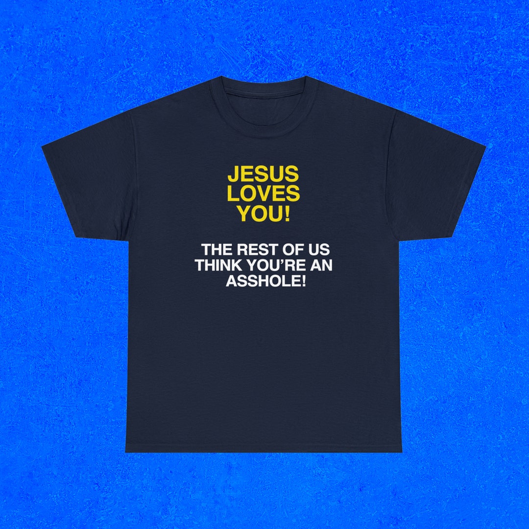 Jesus Loves You Meme Funny Meme T shirt Gag Gift Idea Funny Gift i-want-you-hardwell-remix-youtube
