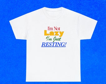 I’m Not Lazy I’m Just Resting Shirt | Funny Resting Tee | Introvert Nap Humor | Unisex Graphic T-Shirt