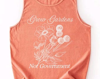 T-shirt met de tekst "Grow gardens not government" (Kweek tuinen, niet de overheid), T-shirt met bloemenprint in comfortabele kleuren voor dames, T-shirt voor muziekfestivals, T-shirts met plantenprint, Mouwloos tanktopje voor dames