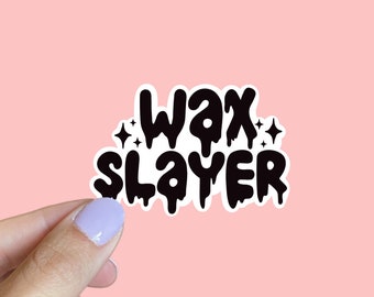 Wachs Slayer Aufkleber | Hautpflege | Kosmetikerin | Kosmetikerin Geschenk | Wachsspezialist | Wachsaufkleber