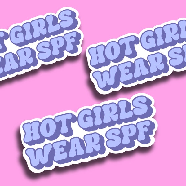Hot Girls Wear SPF sticker | esthetician gift | skin care sticker| esthetician sticker | retro |hot girls| boss lady