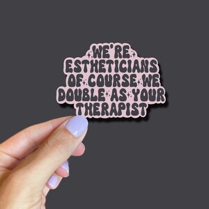 We are esthetician of course sticker,esthetician gift, skin care, skin therapist, waxing specialist, Mua, esthetics, esthetician decor