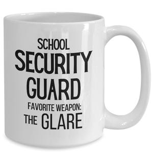 School Security Guard Coffee Mug Funny Gift Ideas for Primary Secondary High School Security Teacup