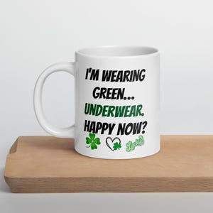 Funny St. Patrick&#39;s Day Coffee Mug: Green Underwear Novelty Teacup
