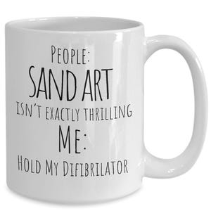Funny Sand Art Coffee Mug: Hobby Enthusiast Gift