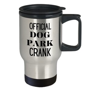 Dog park travel coffee mug gift ideas for official dog park crank drinkware