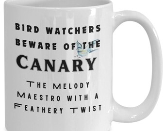 Canary Bird Watchers Coffee Mug: Bird Nerd Tea Cup