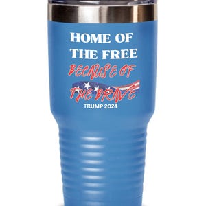 Trump 2024 Tumbler: Home of The Free, Stainless Steel Insulated