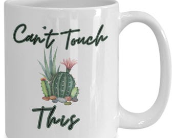 Cactus Coffee Mug: Funny "Can't Touch This" Plant Lover Gift