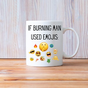 Burning Man Coffee Mug Funny Gift Ideas for If Burning Man Used Emojis Party Festival Teacup