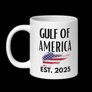 Gulf of America Coffee Mug, Gift Ideas for Political Parties Republican Independent Politicians Teacup