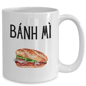Vietnamese Mug, Gifts for Vietnamese, Banh Mi Coffee and Tea Mugs, Vietnamese Gifts