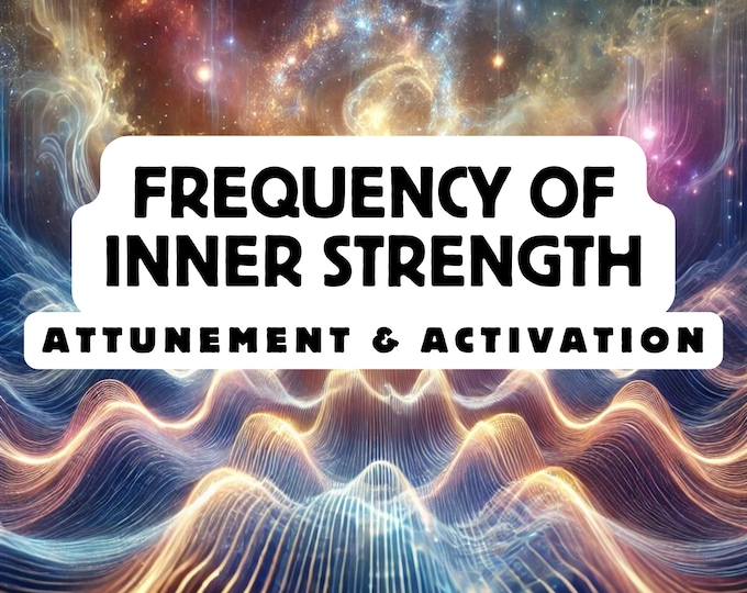 Frequency of Inner Strength Attunement & activation, Spiritual Awakening ,Spiritual Attunement, Holy Attunement, Divine Attunement