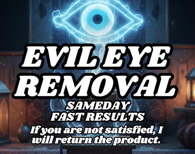 Evil Eye Removal,Negative Energy Removal, Evil eye protection,Return to sender,Same day,Fast Results ,Effective result,Removal and Cleansing
