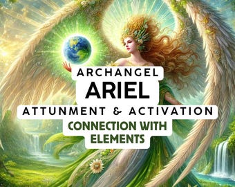 Archangel Ariel Attunement & Activation