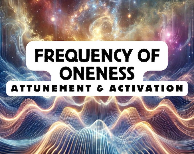 Frequency of Oneness Attunement & activation, Spiritual Awakening ,Spiritual Attunement, Holy Attunement, Divine Attunement