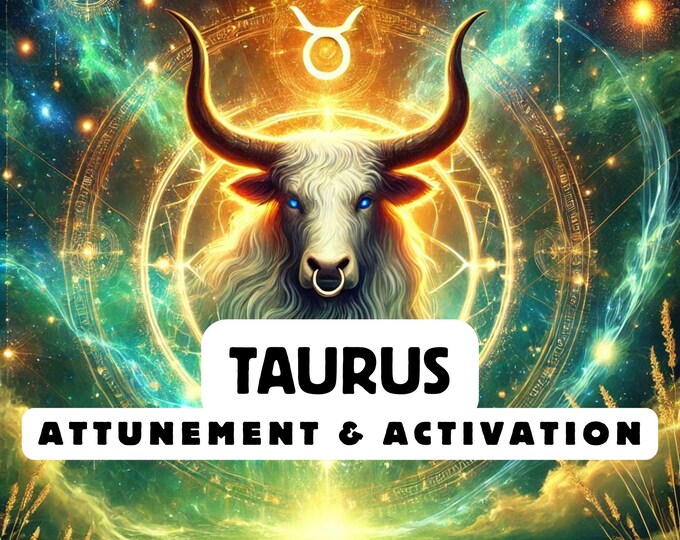 Taurus Attunement, Activation ,Astrology attunement